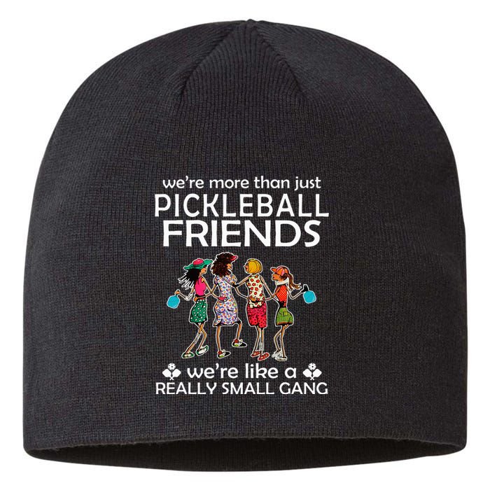 Pickleball WeRe More Than Just Friends WeRe Like A Really Sustainable Beanie