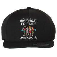 Pickleball WeRe More Than Just Friends WeRe Like A Really Wool Snapback Cap