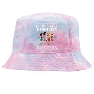 Pickleball WeRe More Than Just Friends WeRe Like A Really Tie-Dyed Bucket Hat