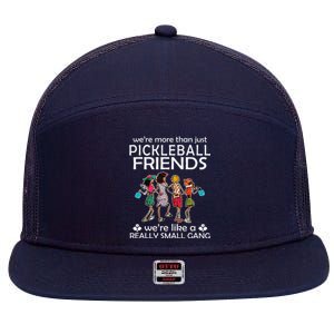 Pickleball WeRe More Than Just Friends WeRe Like A Really 7 Panel Mesh Trucker Snapback Hat