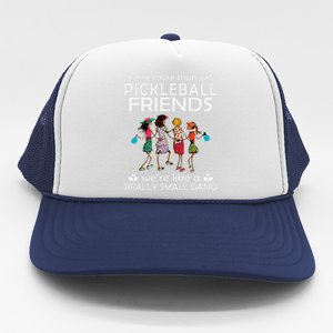 Pickleball WeRe More Than Just Friends WeRe Like A Really Trucker Hat