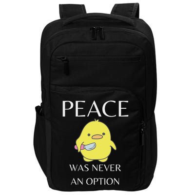 Peace Was Never An Option Duck With Knife Duck With Knife Impact Tech Backpack