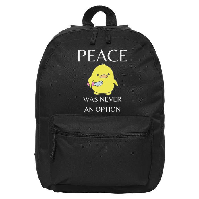 Peace Was Never An Option Duck With Knife Duck With Knife 16 in Basic Backpack
