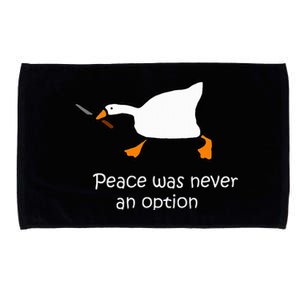 Peace Was Never An Option Murder Duck Goose Meme Microfiber Hand Towel