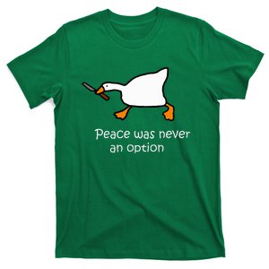 Peace Was Never An Option Murder Duck Goose Meme T-Shirt