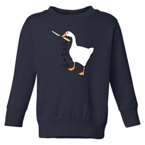 Peace Was Never An Option Funny Untitled Goose Game Toddler Sweatshirt