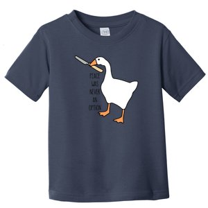 Peace Was Never An Option Funny Untitled Goose Game Toddler T-Shirt