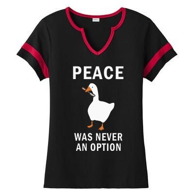 Peace Was Never An Option Goose Meme Ladies Halftime Notch Neck Tee