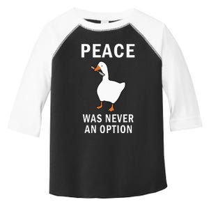 Peace Was Never An Option Goose Meme Toddler Fine Jersey T-Shirt