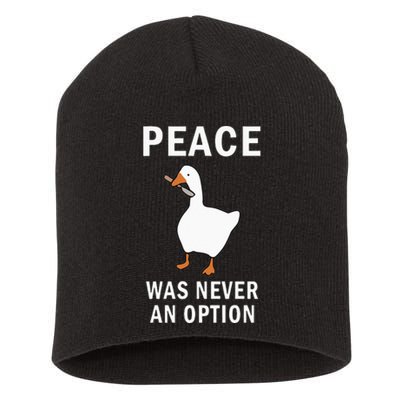 Peace Was Never An Option Goose Meme Short Acrylic Beanie