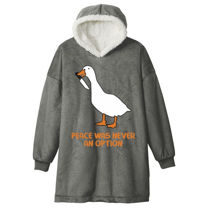 Peace Was Never An Option Goose Meme Hooded Wearable Blanket