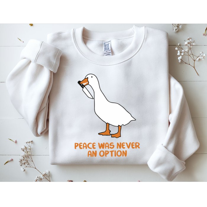 Peace Was Never An Option Goose Meme Sweatshirt