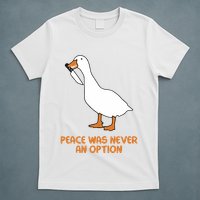 Peace Was Never An Option Goose Meme T-Shirt