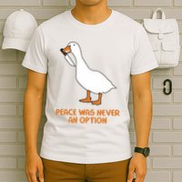 Peace Was Never An Option Goose Meme T-Shirt