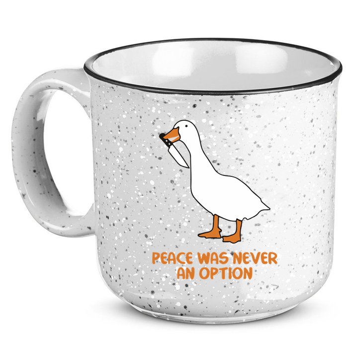Peace Was Never An Option Goose Meme 15oz Campfire Ceramic Mug