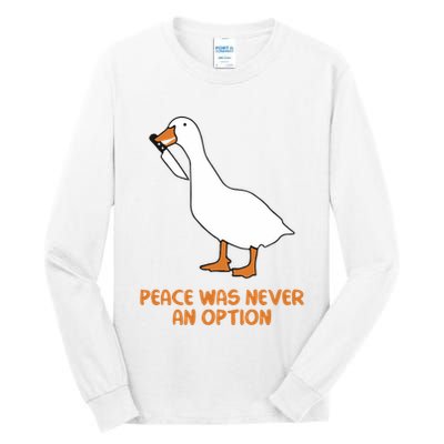 Peace Was Never An Option Goose Meme Tall Long Sleeve T-Shirt