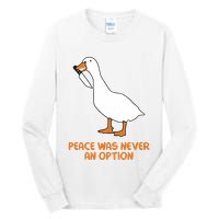Peace Was Never An Option Goose Meme Tall Long Sleeve T-Shirt