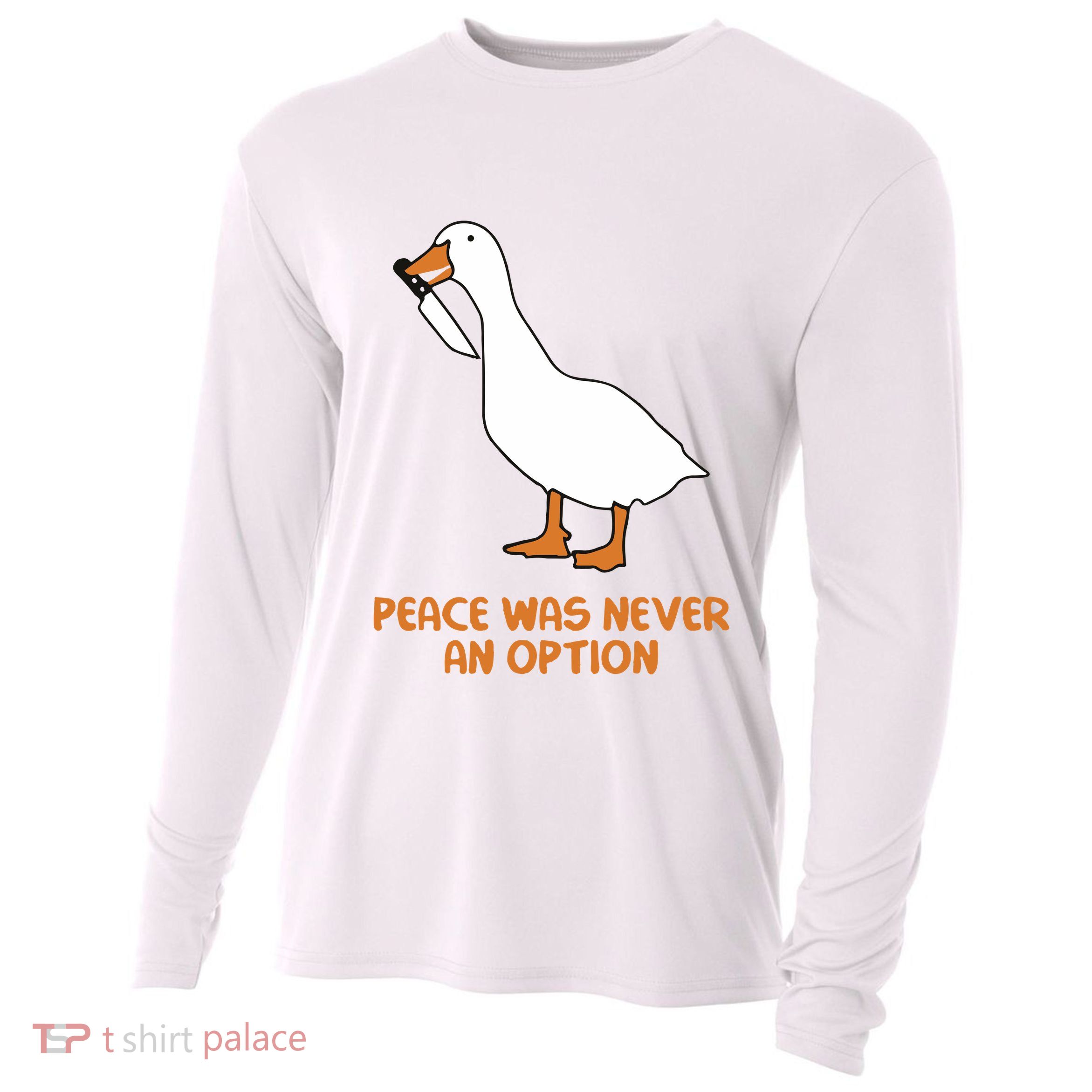 Peace Was Never An Option Goose Meme Cooling Performance Long Sleeve Crew