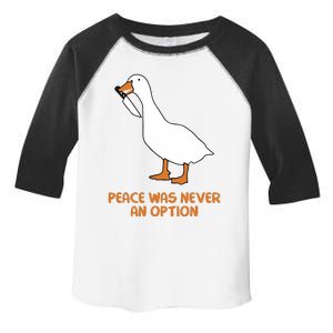 Peace Was Never An Option Goose Meme Toddler Fine Jersey T-Shirt