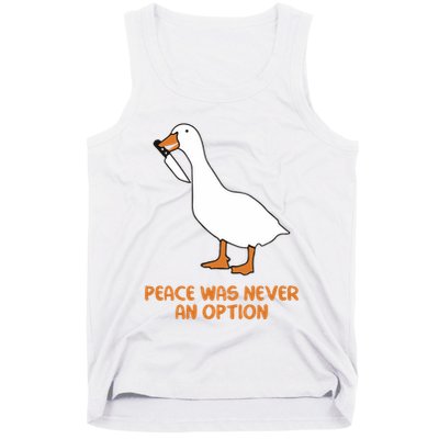Peace Was Never An Option Goose Meme Tank Top
