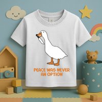 Peace Was Never An Option Goose Meme Toddler T-Shirt