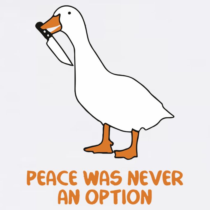 Peace Was Never An Option Goose Meme Toddler T-Shirt