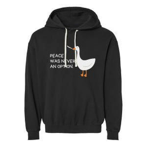 Peace Was Never An Option Angry Goose With Knife Garment-Dyed Fleece Hoodie