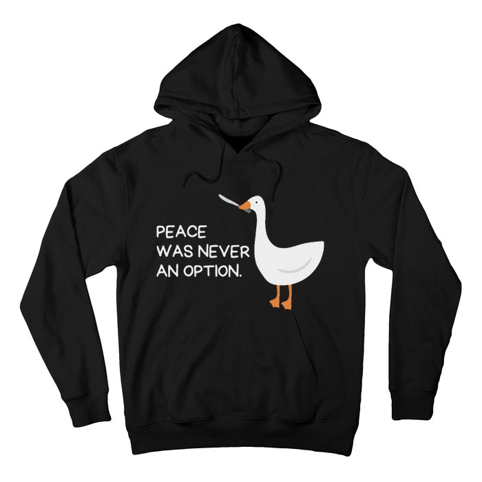 Peace Was Never An Option Angry Goose With Knife Hoodie