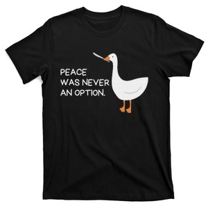 Peace Was Never An Option Angry Goose With Knife T-Shirt