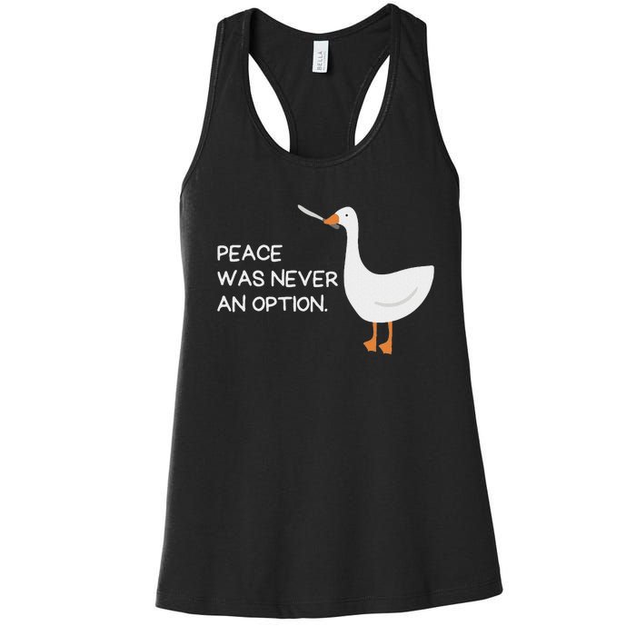 Peace Was Never An Option Angry Goose With Knife Women's Racerback Tank