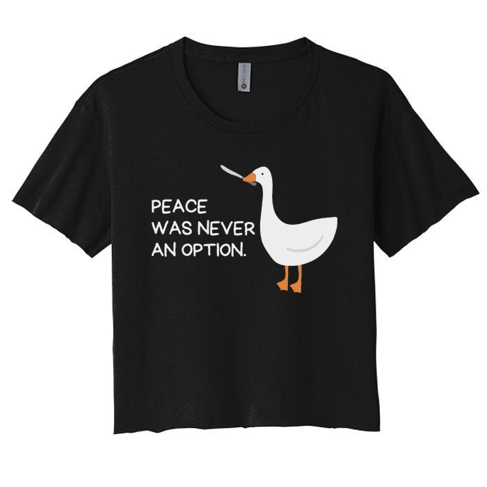 Peace Was Never An Option Angry Goose With Knife Women's Crop Top Tee