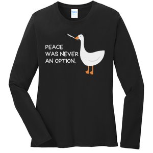 Peace Was Never An Option Angry Goose With Knife Ladies Long Sleeve Shirt