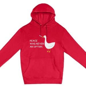 Peace Was Never An Option Angry Goose With Knife Premium Pullover Hoodie