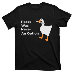 Peace Was Never An Option Duck Funny T-Shirt