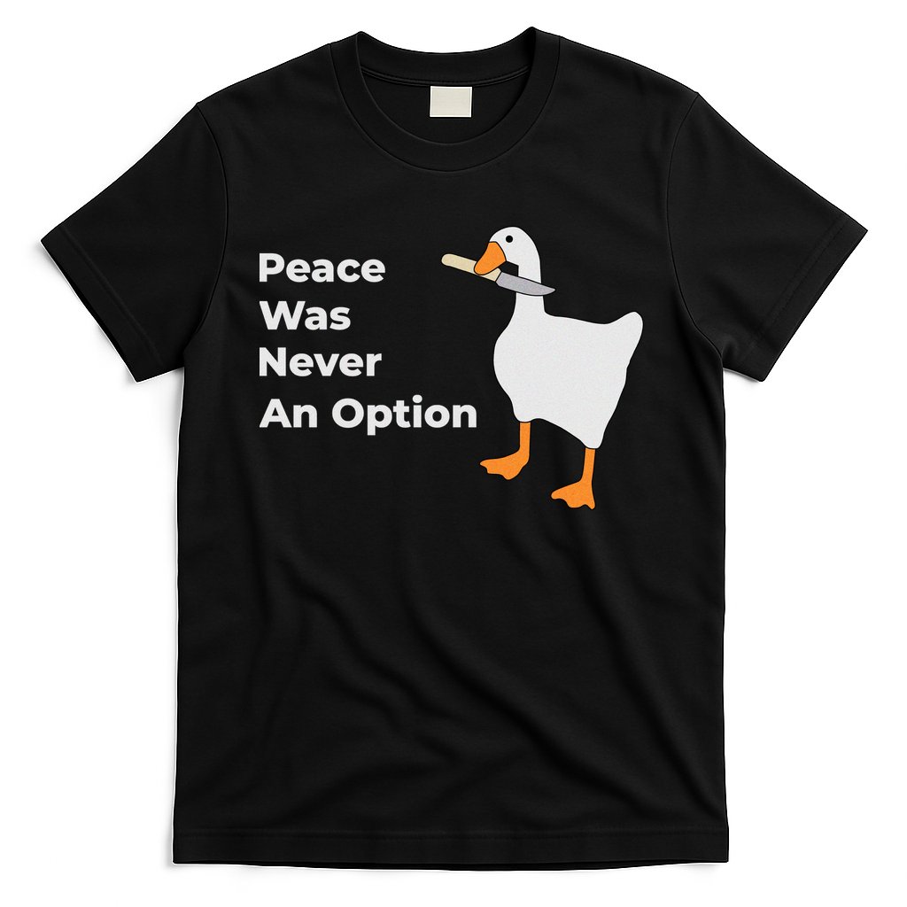 Peace Was Never An Option Duck Funny T-Shirt