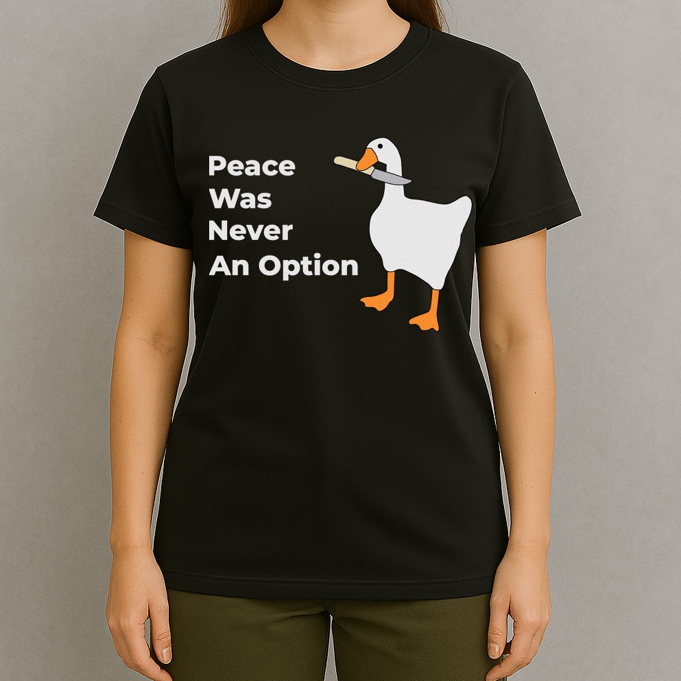 Peace Was Never An Option Duck Funny T-Shirt