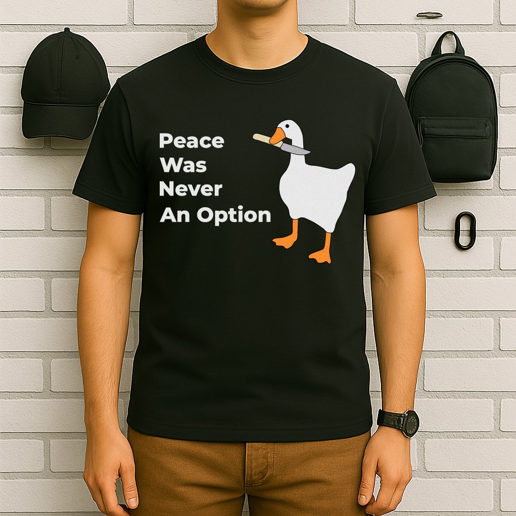 Peace Was Never An Option Duck Funny T-Shirt