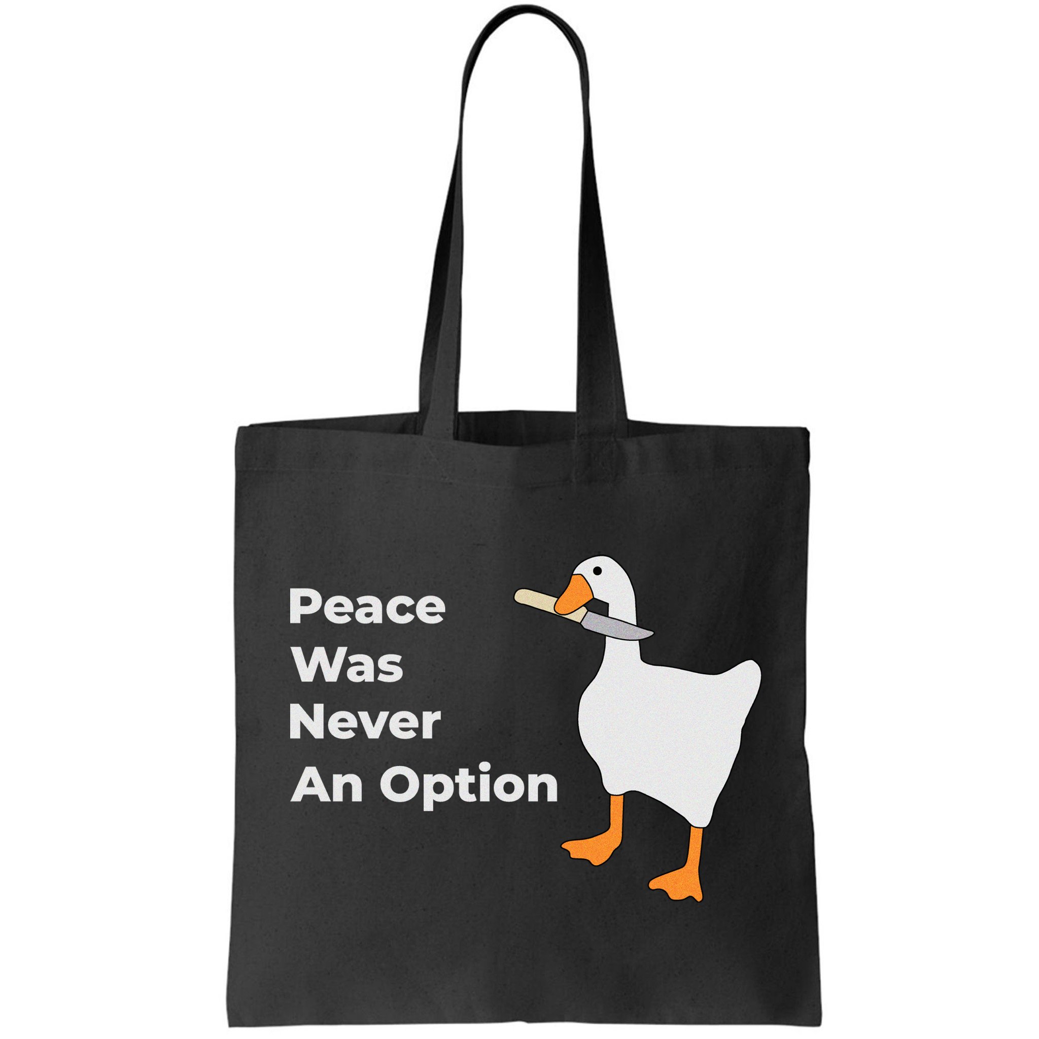 Peace Was Never An Option Duck Funny Bag