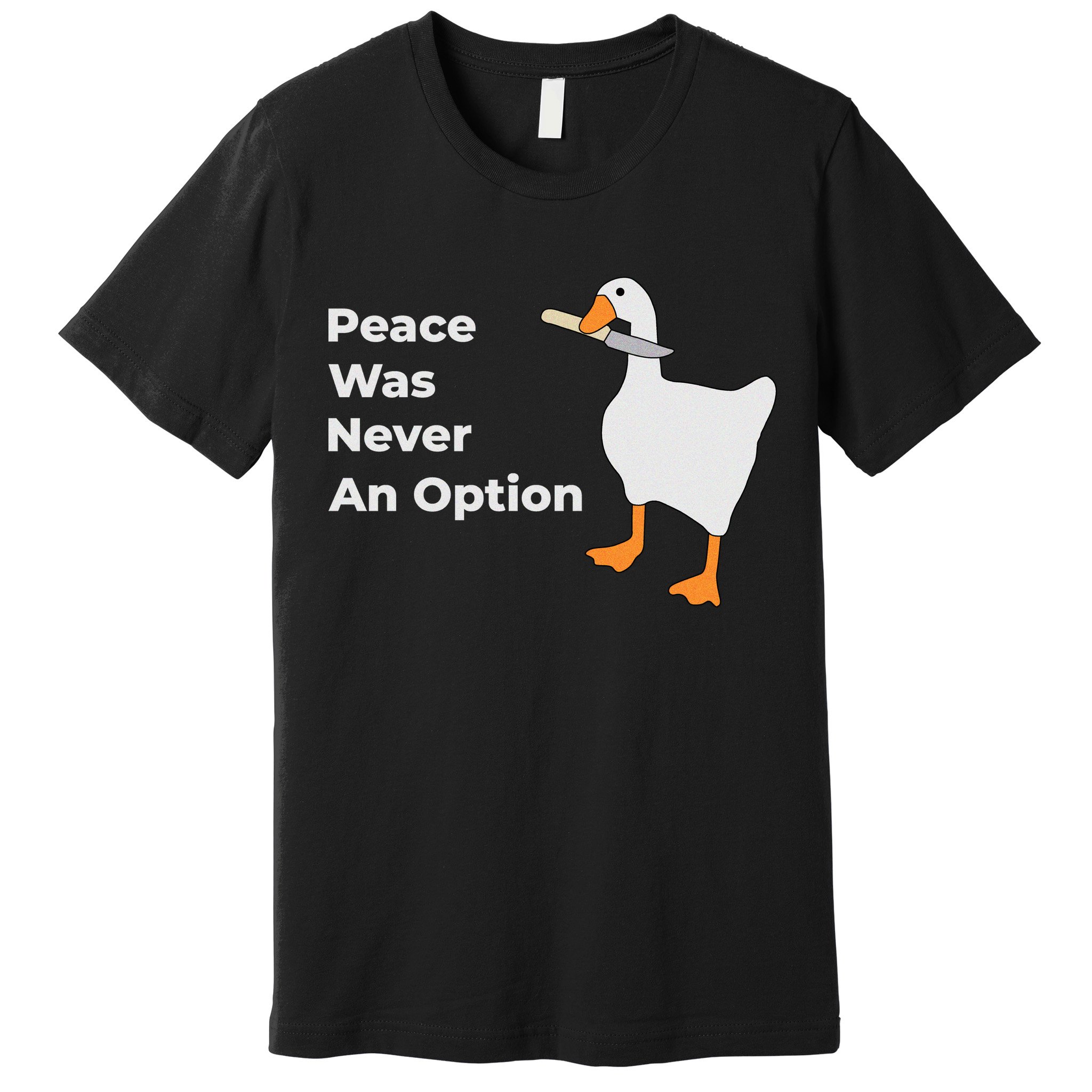 Peace Was Never An Option Duck Funny Premium T-Shirt