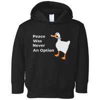 Peace Was Never An Option Duck Funny Toddler Hoodie