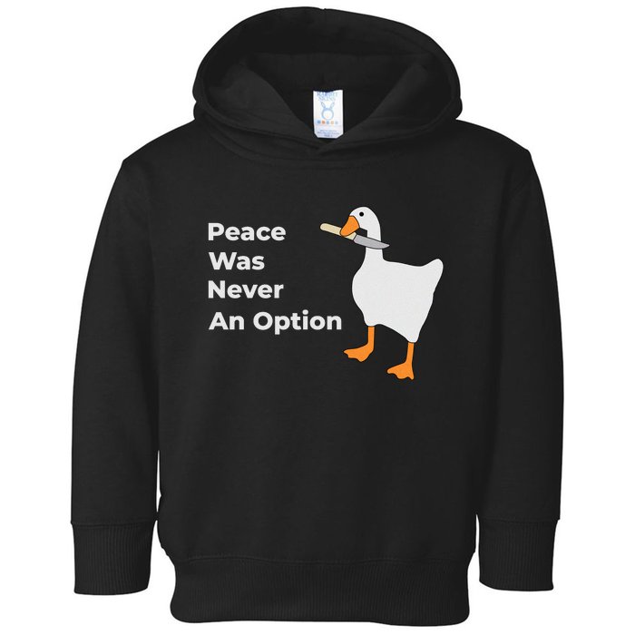 Peace Was Never An Option Duck Funny Toddler Hoodie