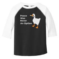 Peace Was Never An Option Duck Funny Toddler Fine Jersey T-Shirt