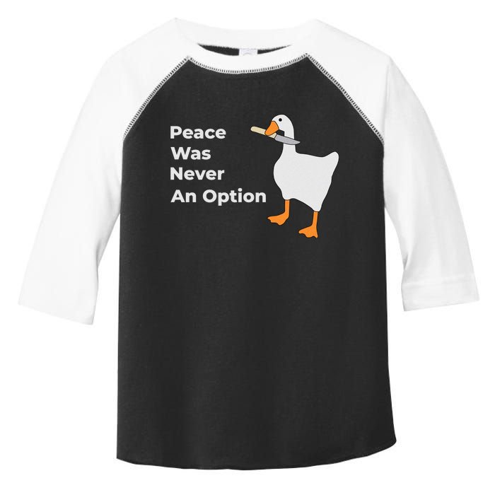 Peace Was Never An Option Duck Funny Toddler Fine Jersey T-Shirt