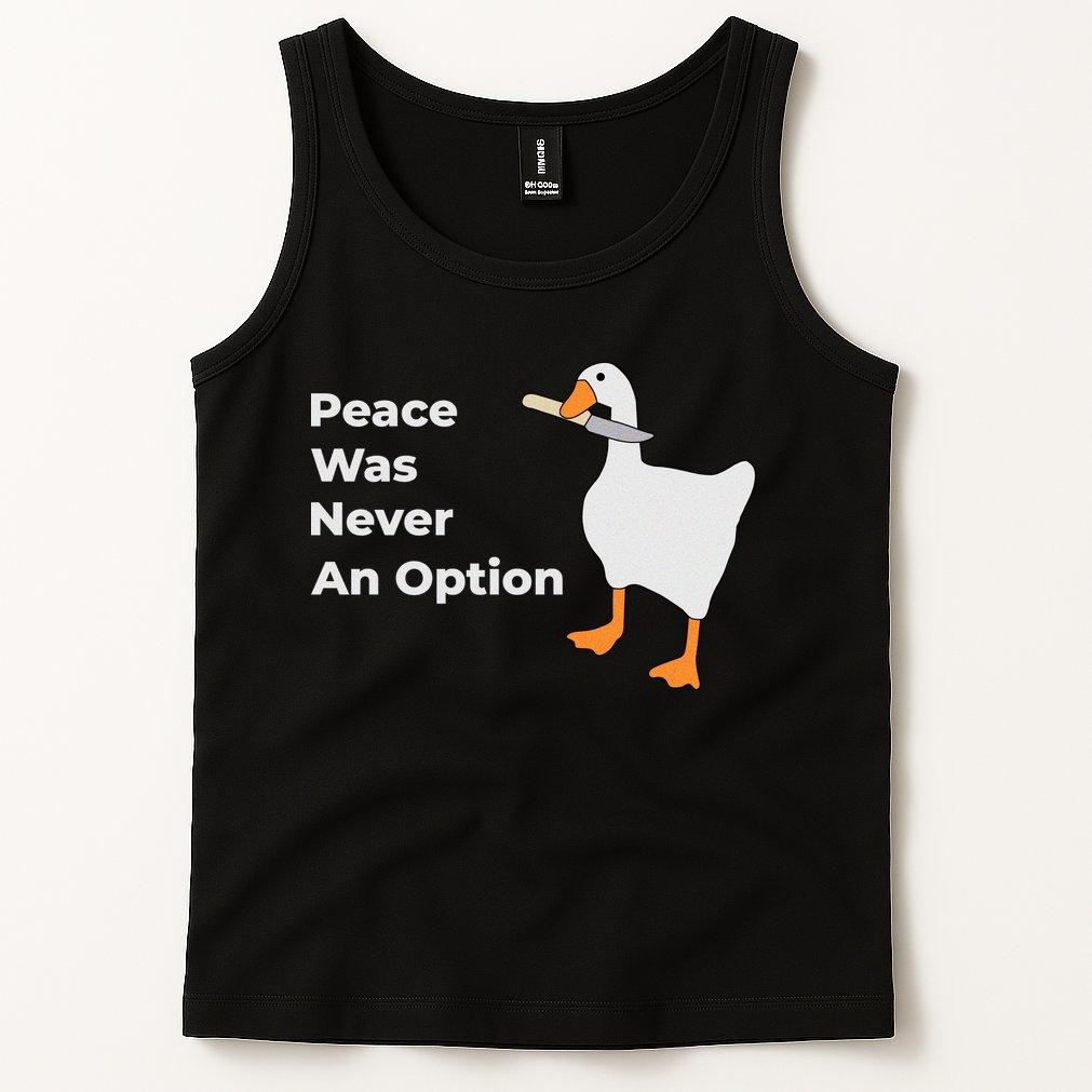 Peace Was Never An Option Duck Funny Tank Top