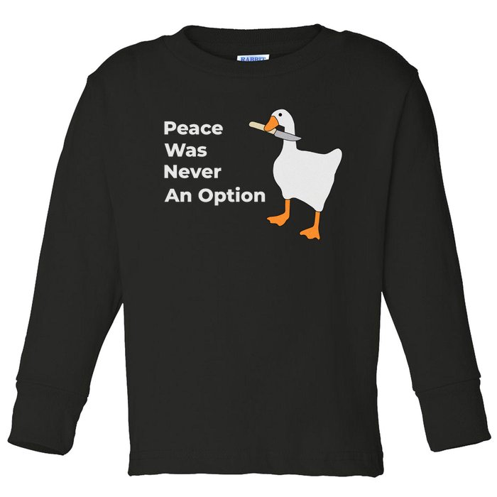 Peace Was Never An Option Duck Funny Toddler Long Sleeve Shirt