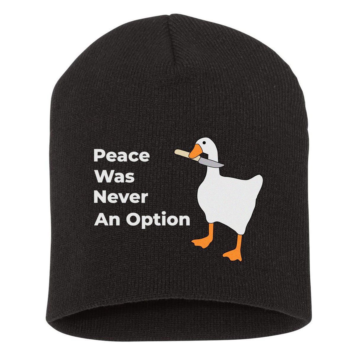 Peace Was Never An Option Duck Funny Short Acrylic Beanie
