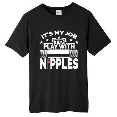 Play With Nipples | Funny Plumber + Pipefitter Tall Fusion ChromaSoft Performance T-Shirt