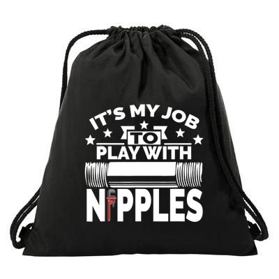 Play With Nipples | Funny Plumber + Pipefitter Drawstring Bag