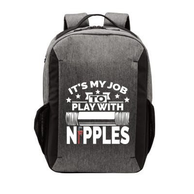 Play With Nipples | Funny Plumber + Pipefitter Vector Backpack