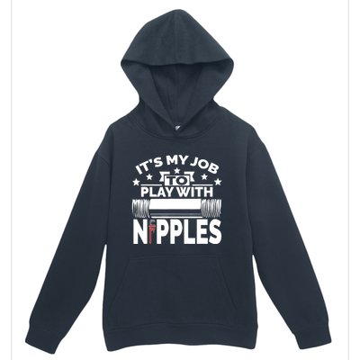 Play With Nipples | Funny Plumber + Pipefitter Urban Pullover Hoodie